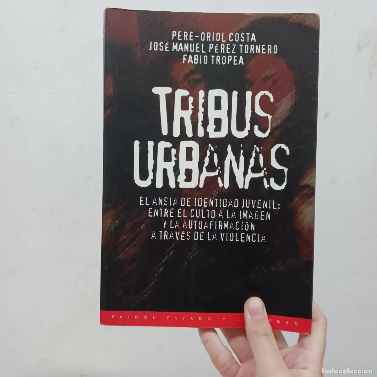 Libri di seconda mano: Tribus urbanas - Pere-Oriol Costa, Jos&eacute; Manuel P&eacute;rez Tornero, Fabio Tropea