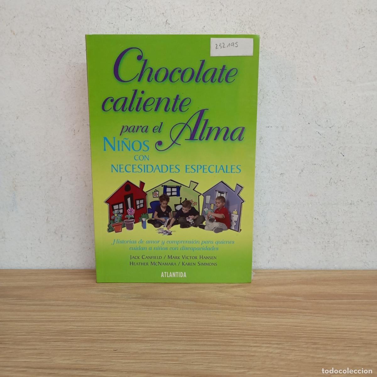 Libri di seconda mano: Chocolate caliente para el alma. Ni&ntilde;os con necesidades especiales - VVAA