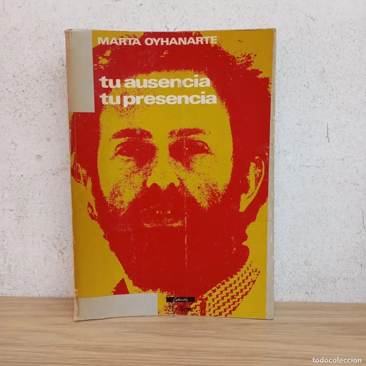 Libri di seconda mano: Tu ausencia, tu presencia - Marta Oyhanarte