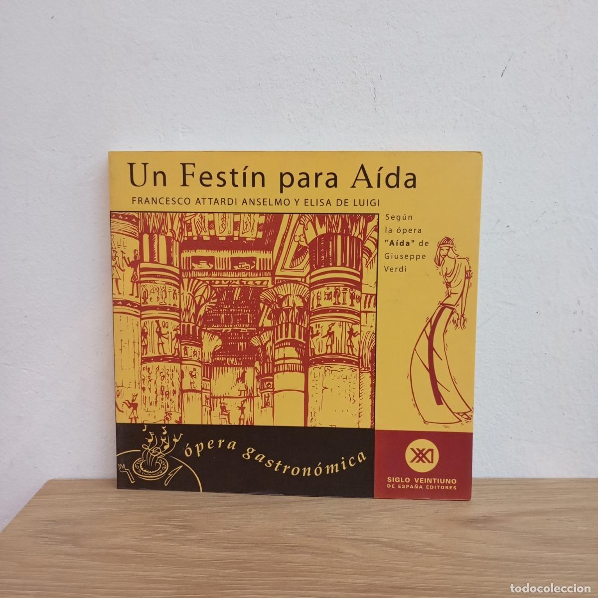Livres: Un fest&iacute;n para A&iacute;da - Attardi Anselmo, De Luigi