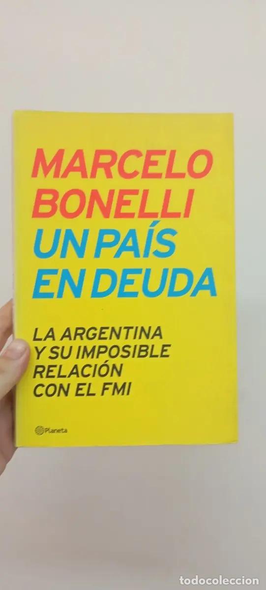 Libros: Un pa&iacute;s en deuda - Marcelo Bonelli - Foto 1