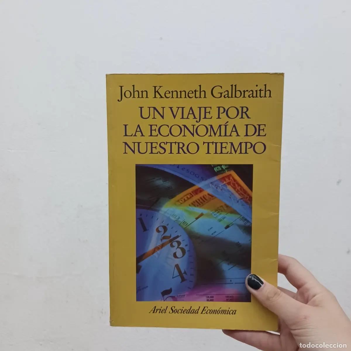 B&uuml;cher: Un viaje por la economia de nuestro tiempo (det.) - John Kenneth Galbraith