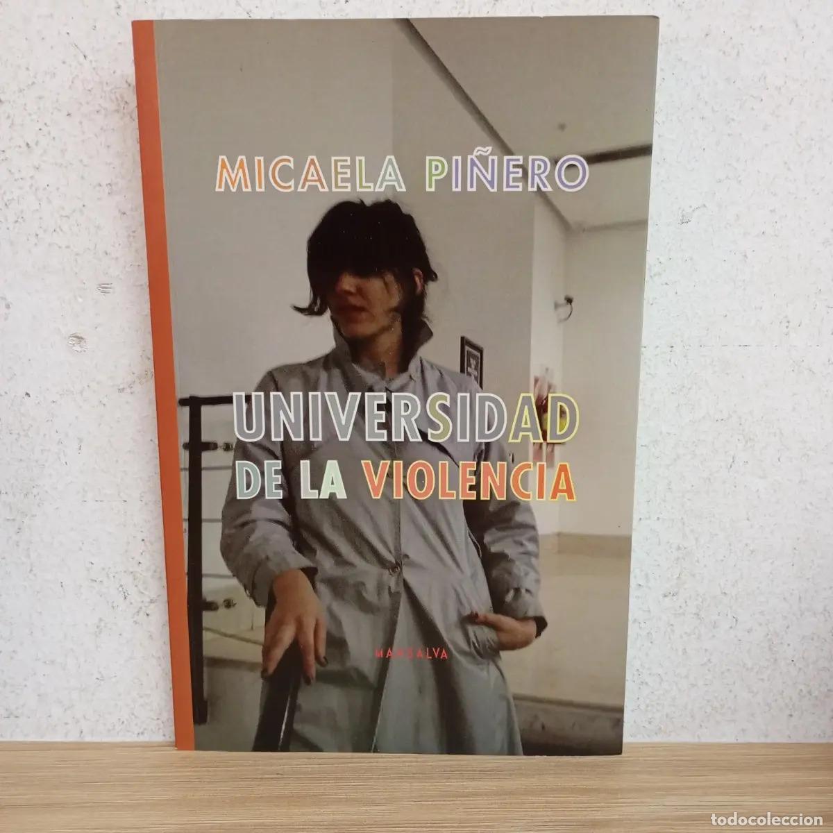 Libri di seconda mano: Universidad de la violencia - Micaela Pi&ntilde;ero