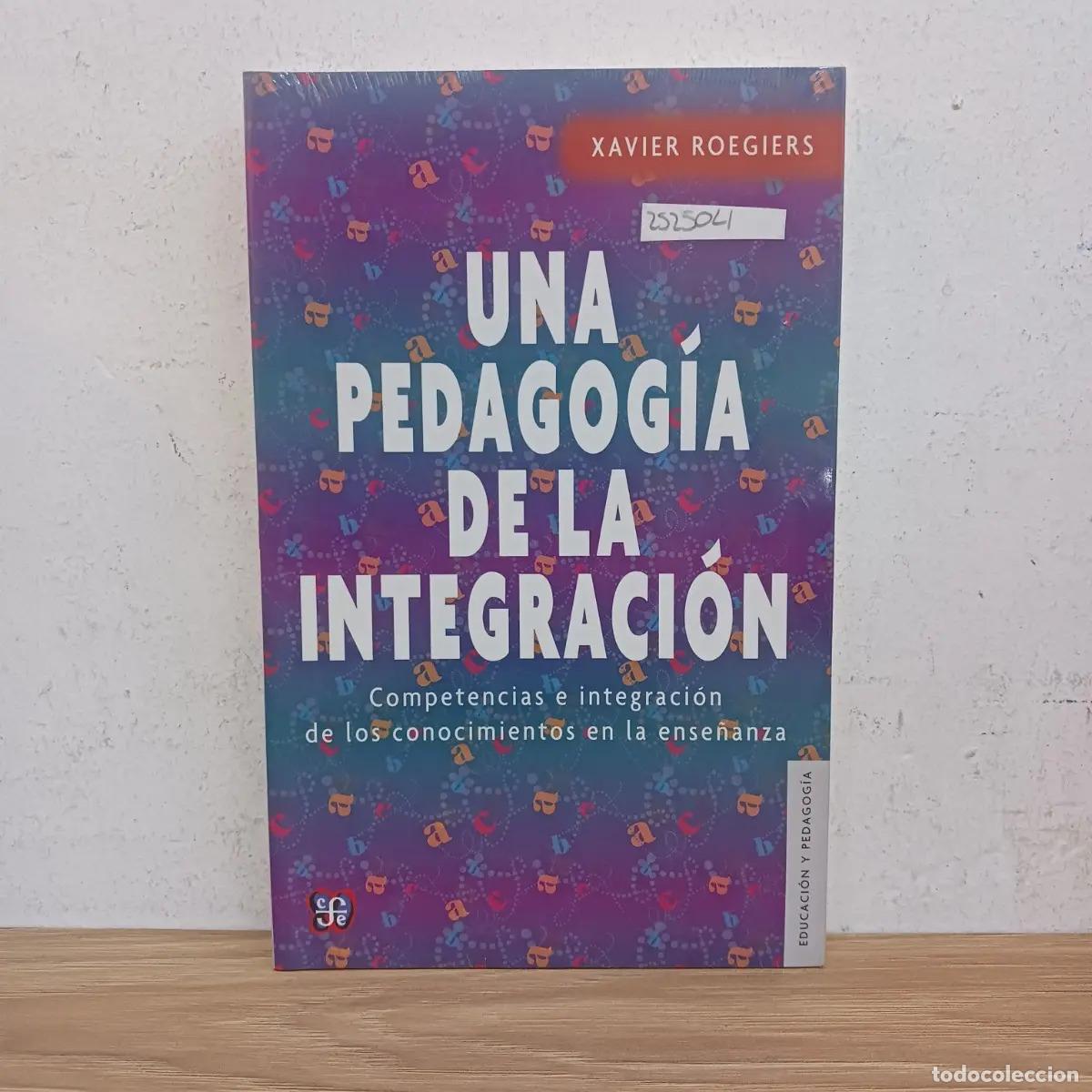 Libros: Una pedagog&iacute;a de la integraci&oacute;n - Xavier Roegiers - Foto 1