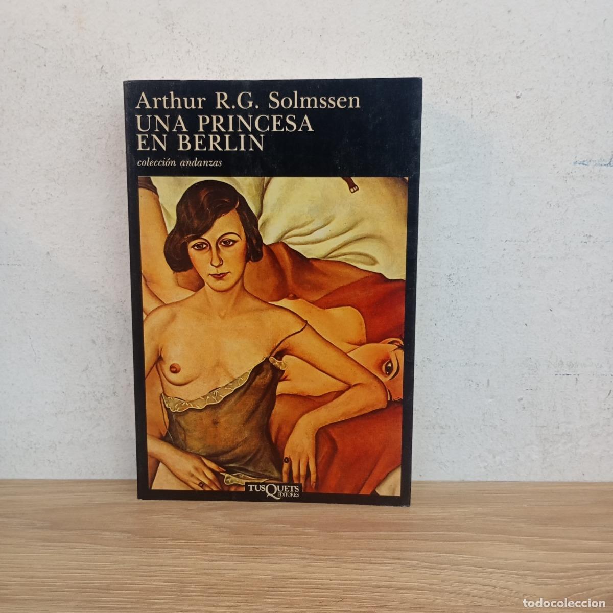 Libros: Una princesa en Berl&iacute;n - Arthur R. G. Solmssen - Foto 1