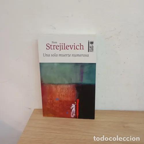 Libros: Una sola muerte numerosa - Nora Strejilevich