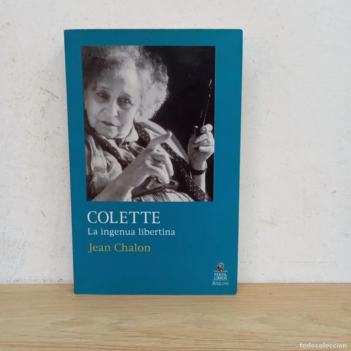 Libros: Colette, la ingenua libertina - Jean Chalon