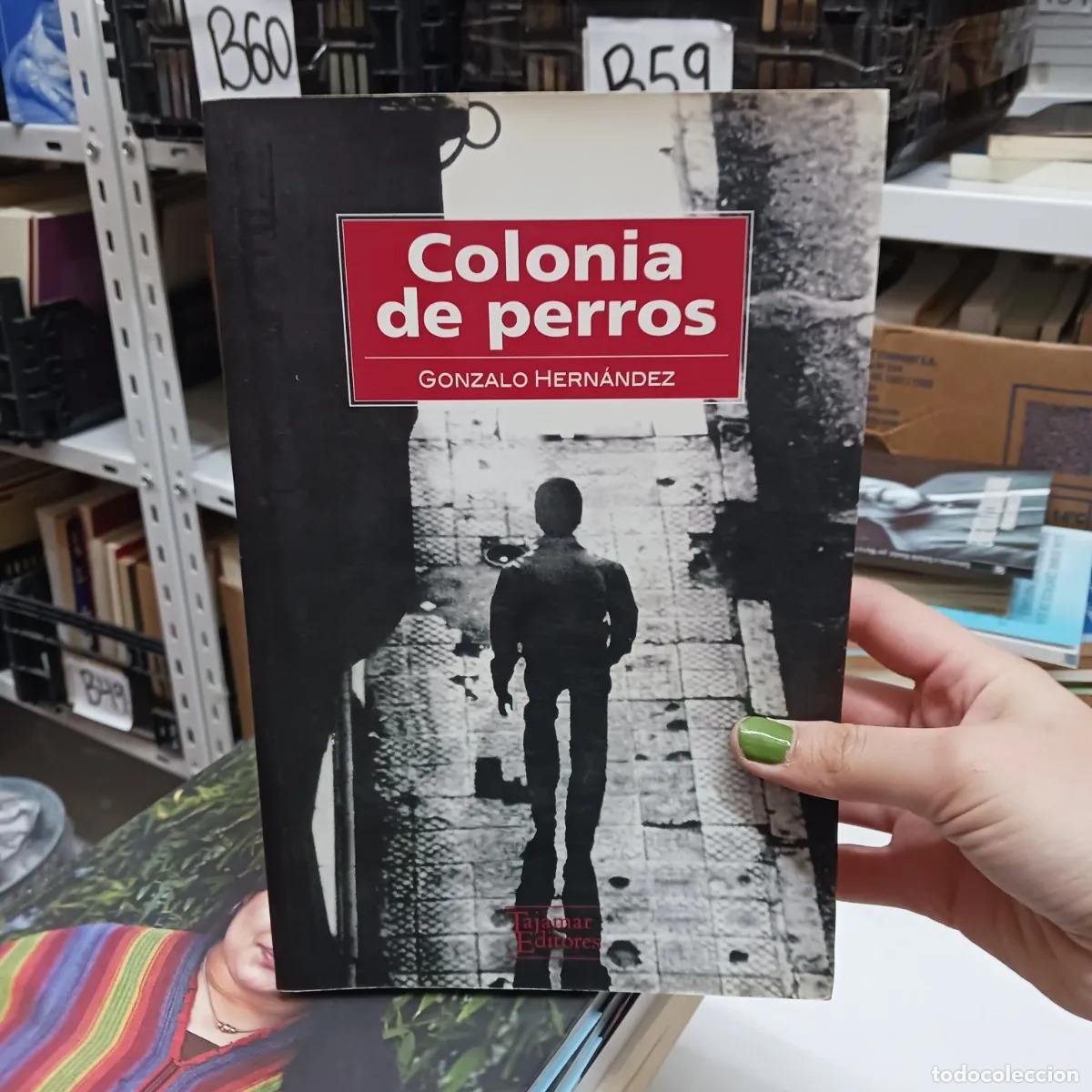 Libros: Colonia de perros - Gonzalo Hernandez - Foto 1