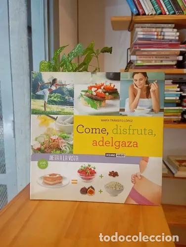 Libros: Come, Disfruta, Adelgaza - Mar&iacute;a Tr&aacute;nsito