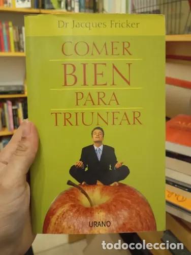 Libros: Comer bien para triunfar - Jacques Fricker - Foto 1