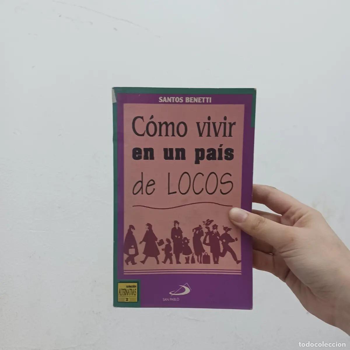 Libros: Como vivir en un pais de locos - Santos Benetti