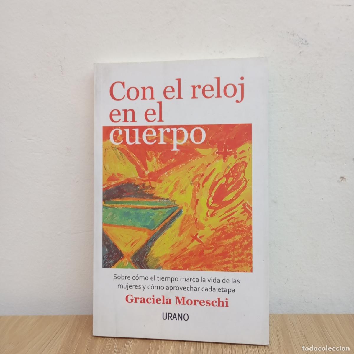 Libros: Con el reloj en el cuerpo - Graciela Moreschi - Foto 1
