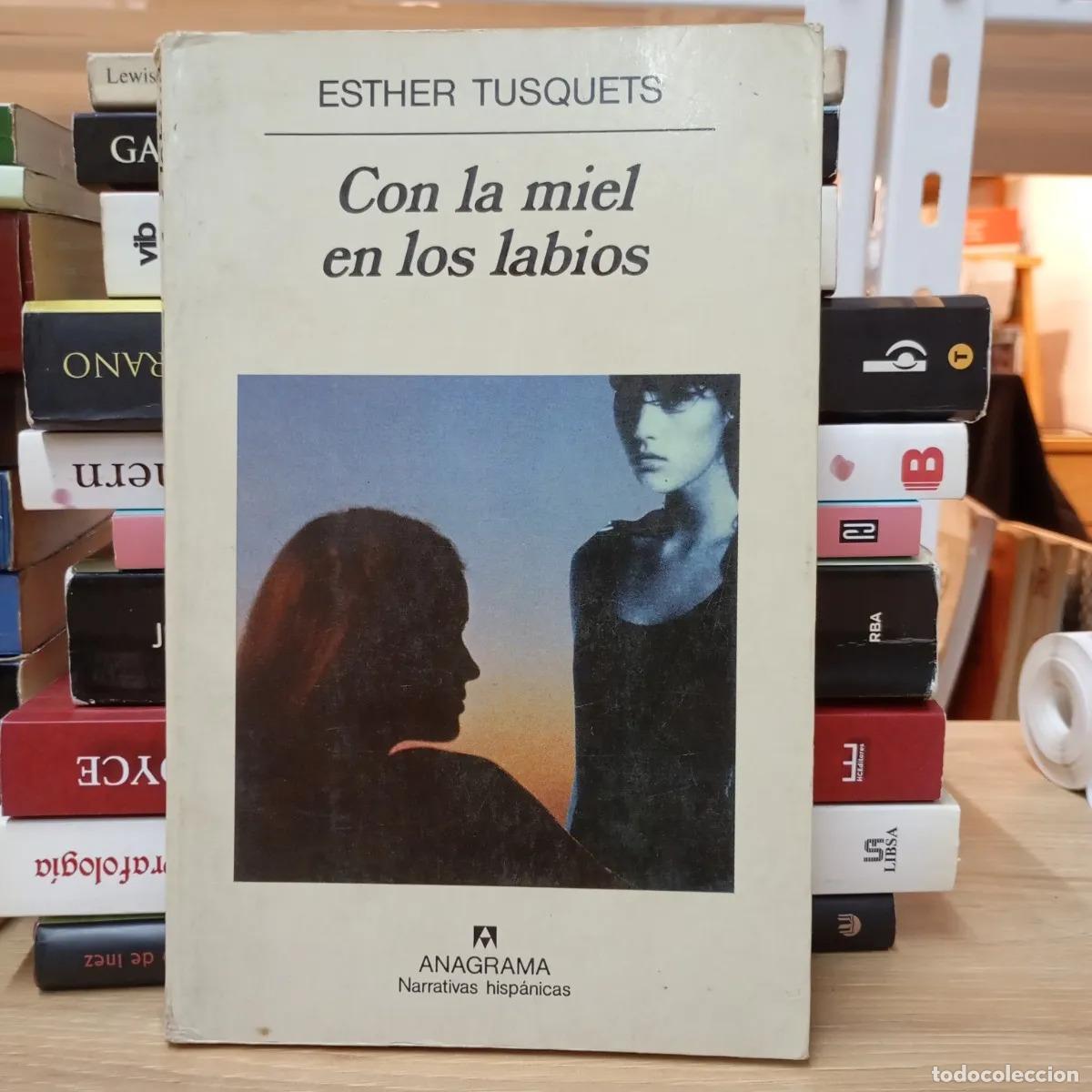 Libros: Con la miel en los labios - Esther Tusquets - Foto 1