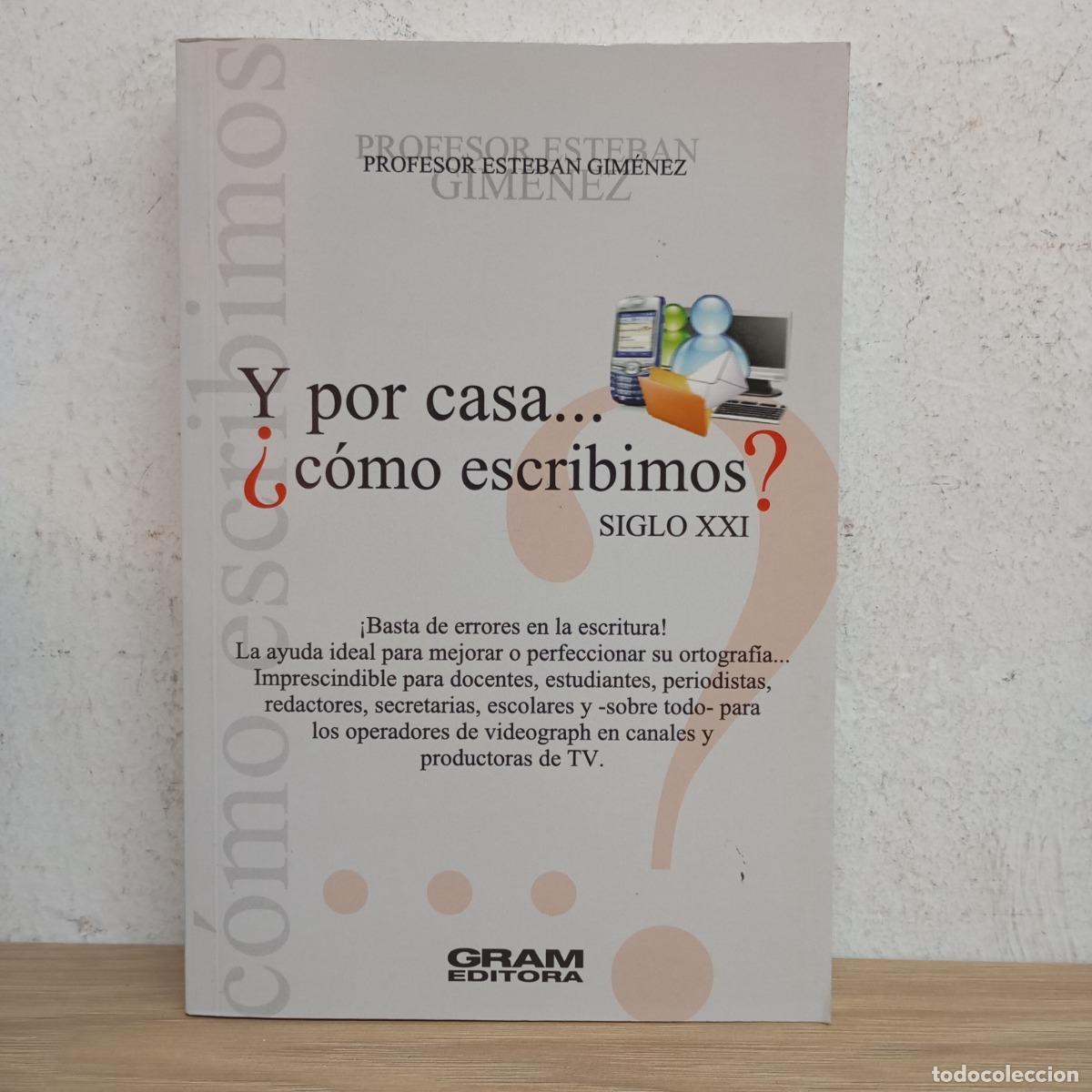 B&uuml;cher: Y por casa c&oacute;mo escribimos? - Esteban Gim&eacute;nez
