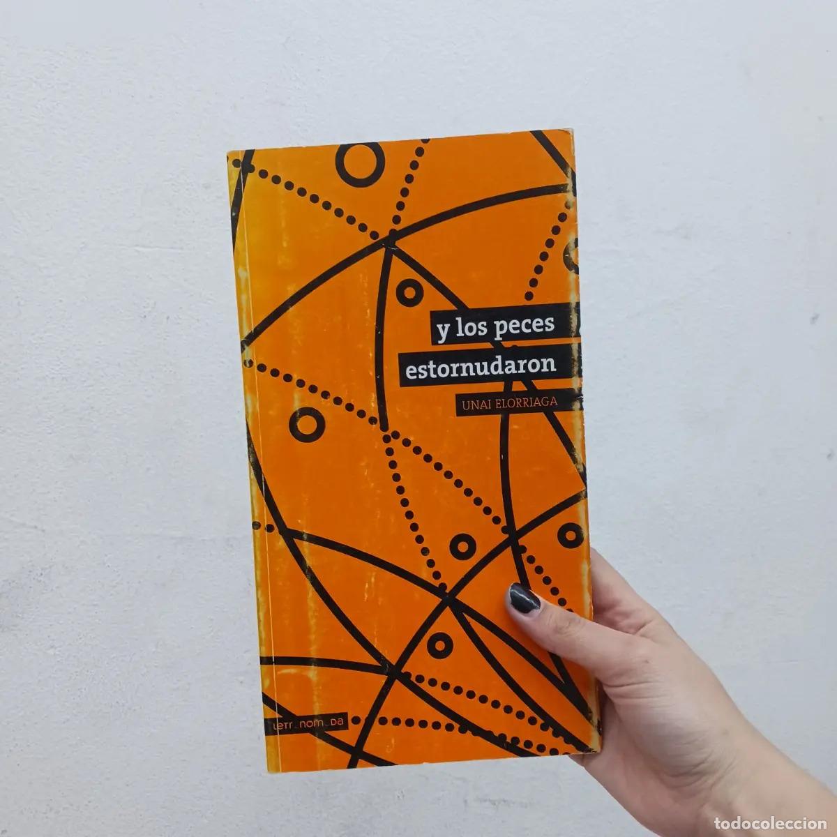 B&uuml;cher: Y los peces estornudaron - Unai Elorriaga