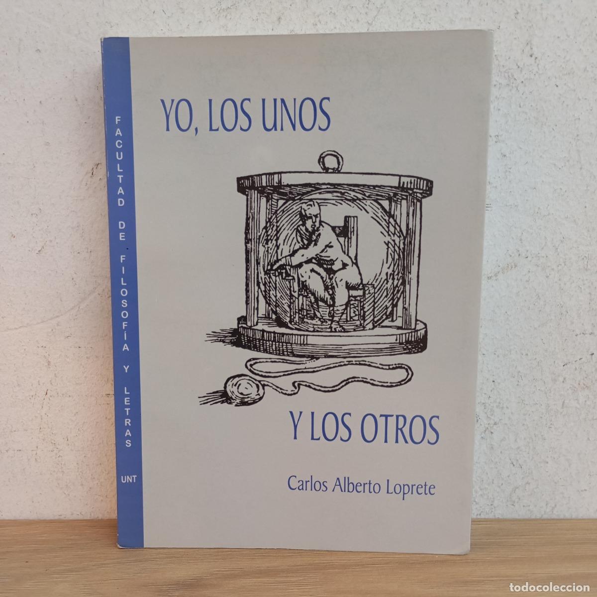 books: Yo, los unos y los otros - Carlos Alberto Loprete