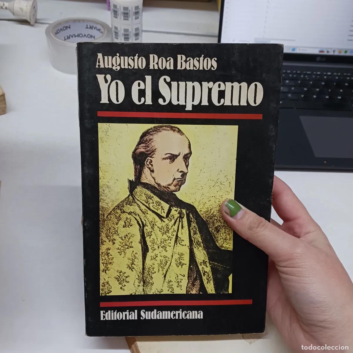 Libros: Yo el supremo (det.) - Augusto Roa Bastos - Foto 1