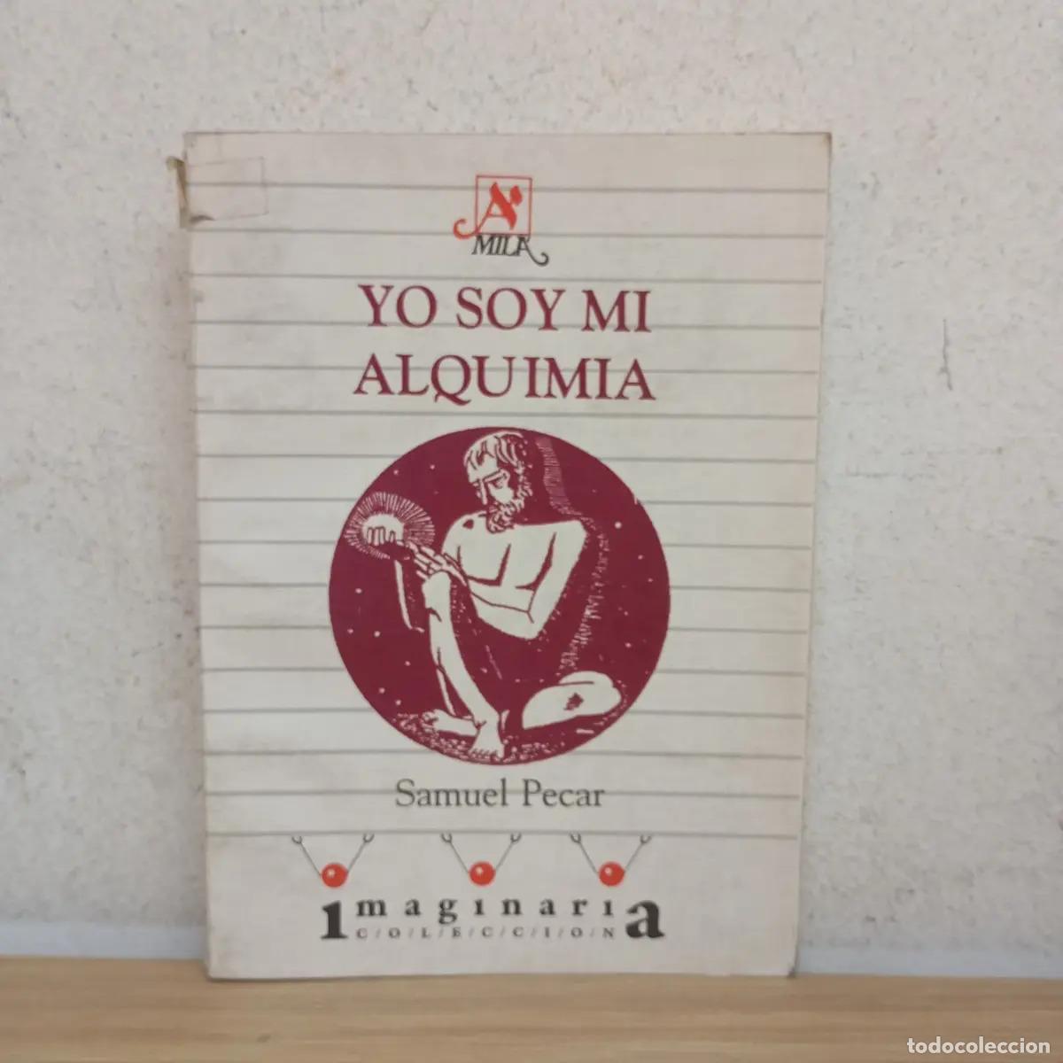 Libros: Yo soy mi alquimia - Samuel Pecar - Foto 1