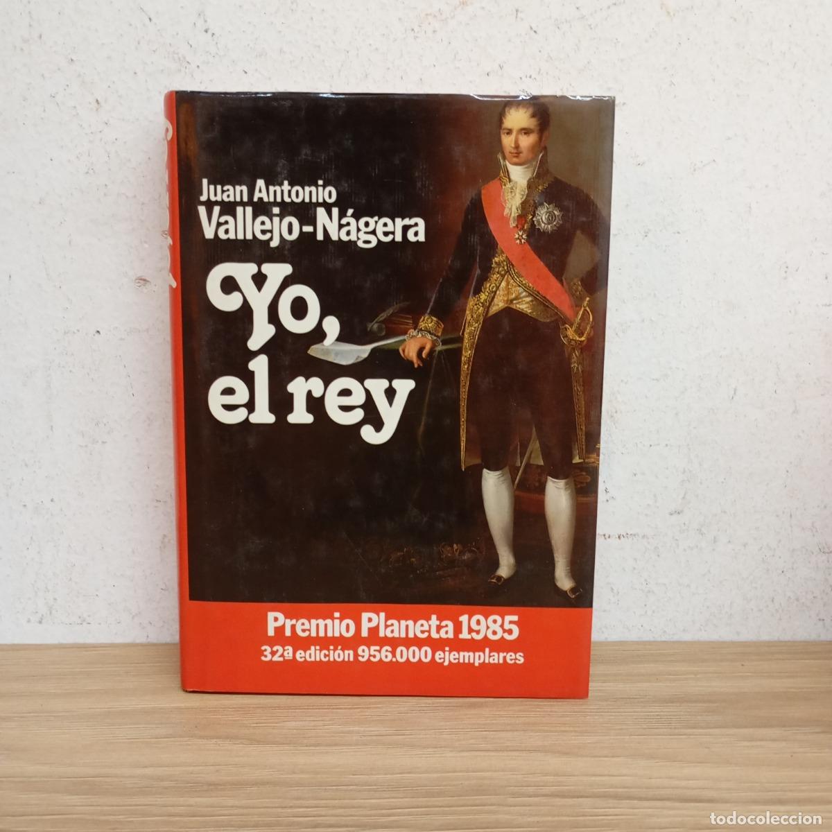 Libros: Yo, el rey - Juan Antonio Vallejo-N&aacute;gera - Foto 1