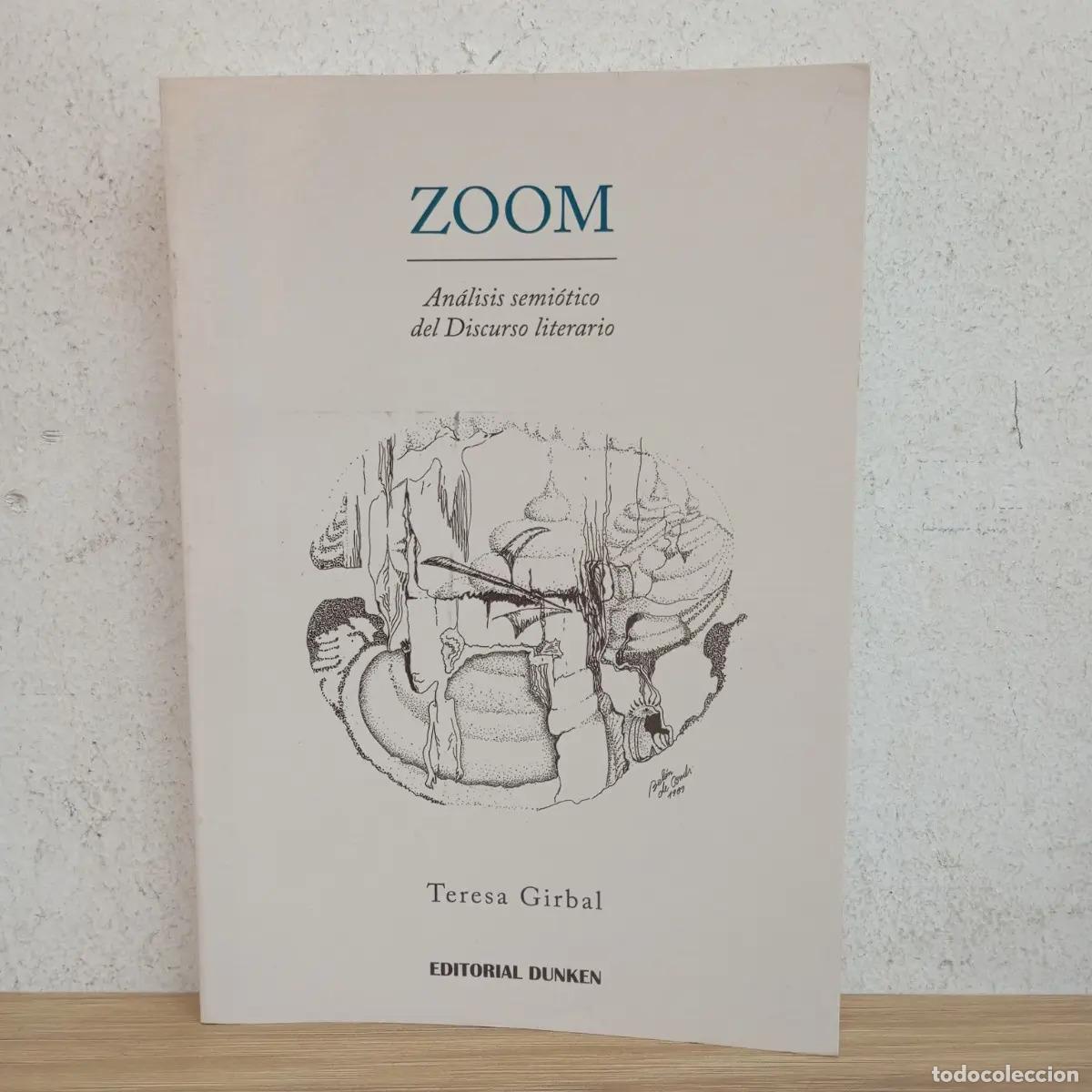 Libri di seconda mano: Zoom. An&aacute;lisis semi&oacute;tico del discurso literario - Teresa Gibral