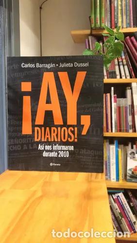 Libros: &iexcl;AY, DIARIOS! - Carlos Barrag&aacute;n - Foto 1
