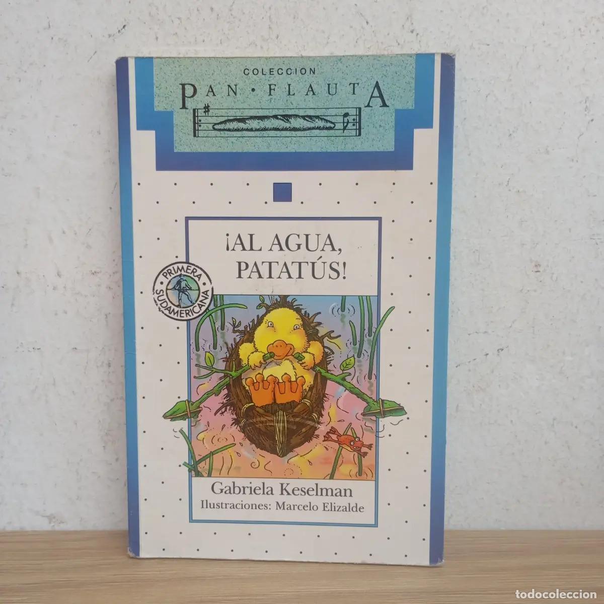B&uuml;cher: &iexcl;Al agua, patat&uacute;s! - Gabriela Keselman