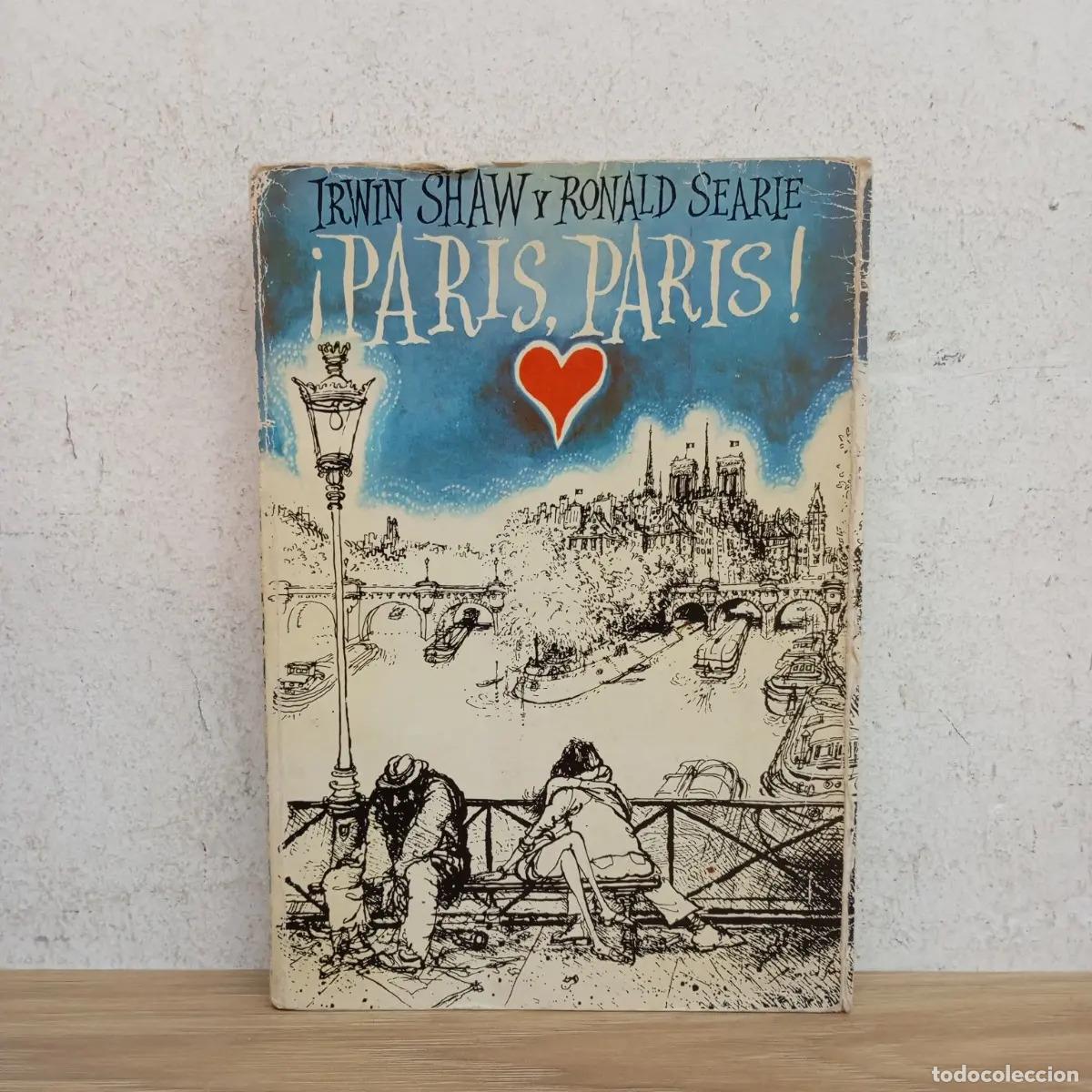 Libros: &iexcl;Par&iacute;s, Par&iacute;s! - Irvin Shaw - Foto 1
