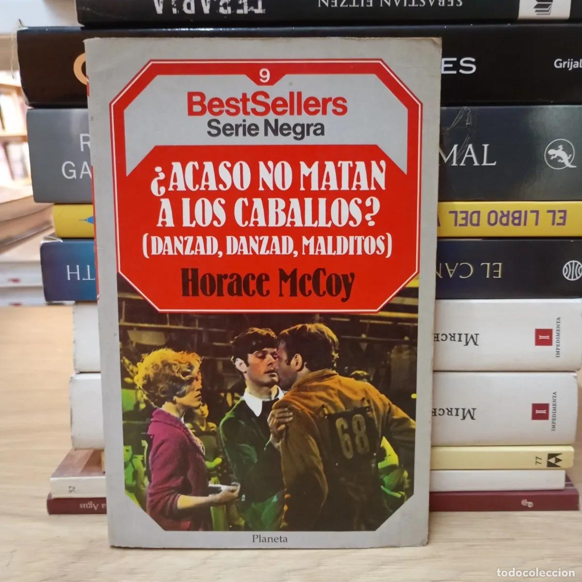 Libros: &iquest;Acaso no matan a los caballos? - Horace McCoy - Foto 1