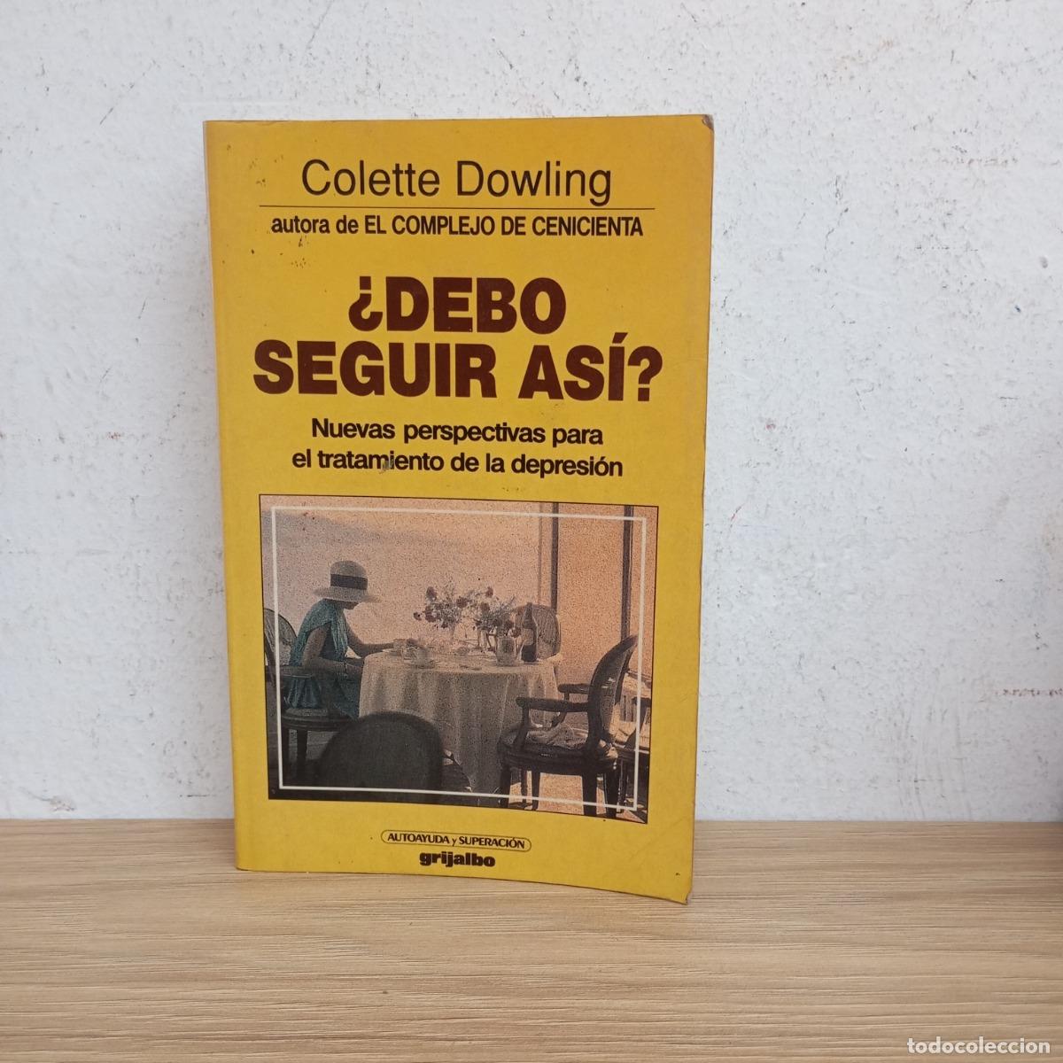 Libros: &iquest;Debo seguir as&iacute;? - Colette Dowling - Foto 1