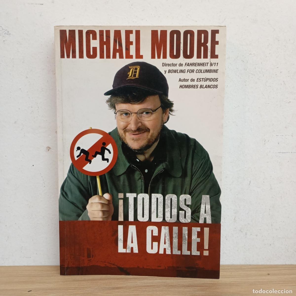 Libros: &iexcl;Todos a la calle! - Michael Moore - Foto 1