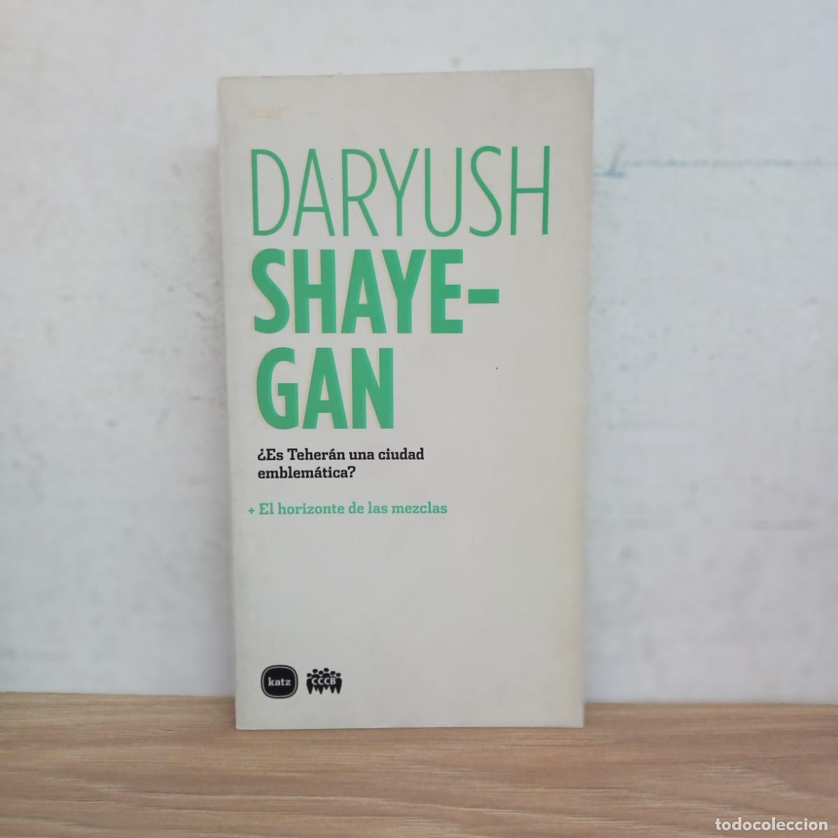 B&uuml;cher: &iquest;Es Teher&aacute;n una ciudad emblem&aacute;tica? - Daryush Shayegan