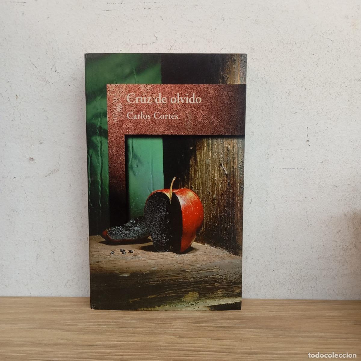 B&uuml;cher: Cruz de olvido - Carlos Cort&eacute;s