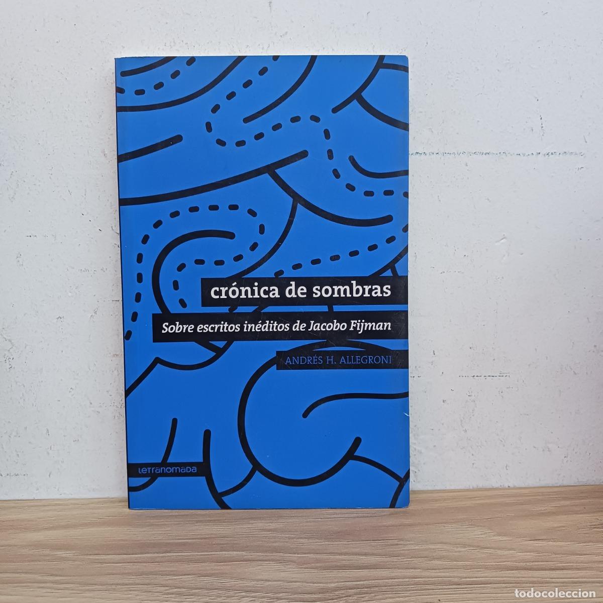 Libros: Cr&oacute;nica de sombras - Andr&eacute;s H. Allegroni - Foto 1