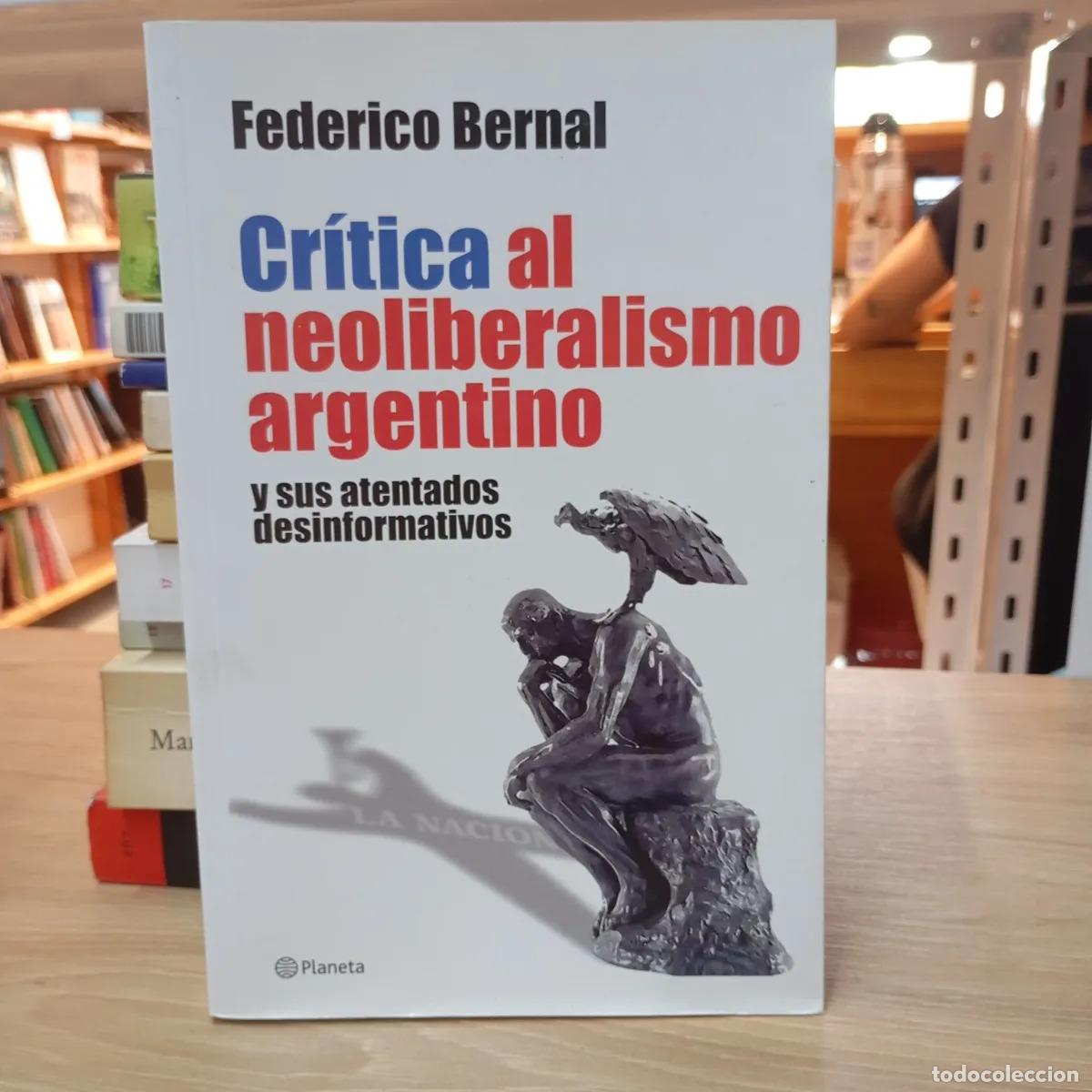 B&uuml;cher: Cr&iacute;tica al neoliberalismo argentino - Federico Bernal