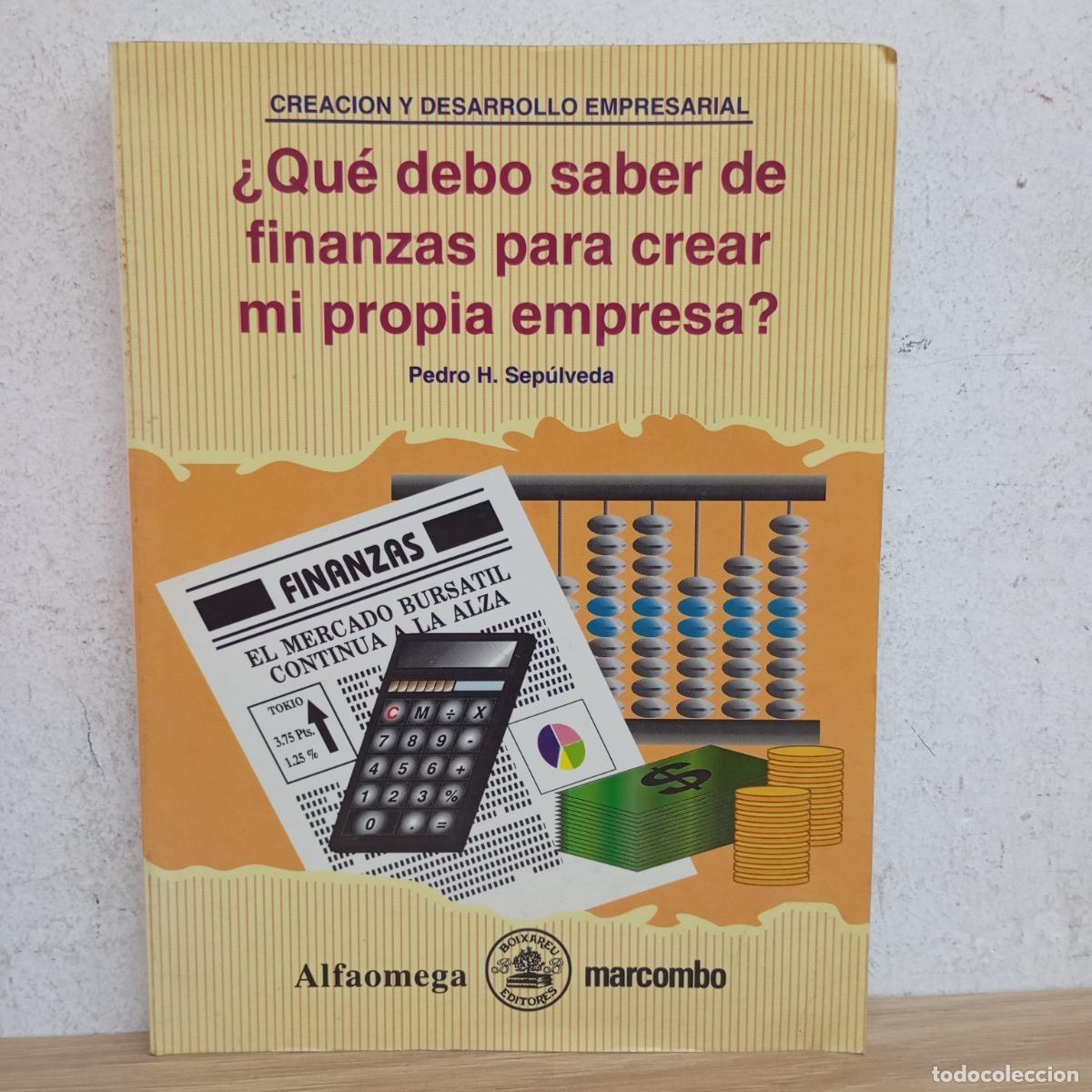 Livros em segunda m&atilde;o: &iquest;Qu&eacute; debo saber de finanzas para crear mi propia empresa? - Pedro H. Sep&uacute;lveda