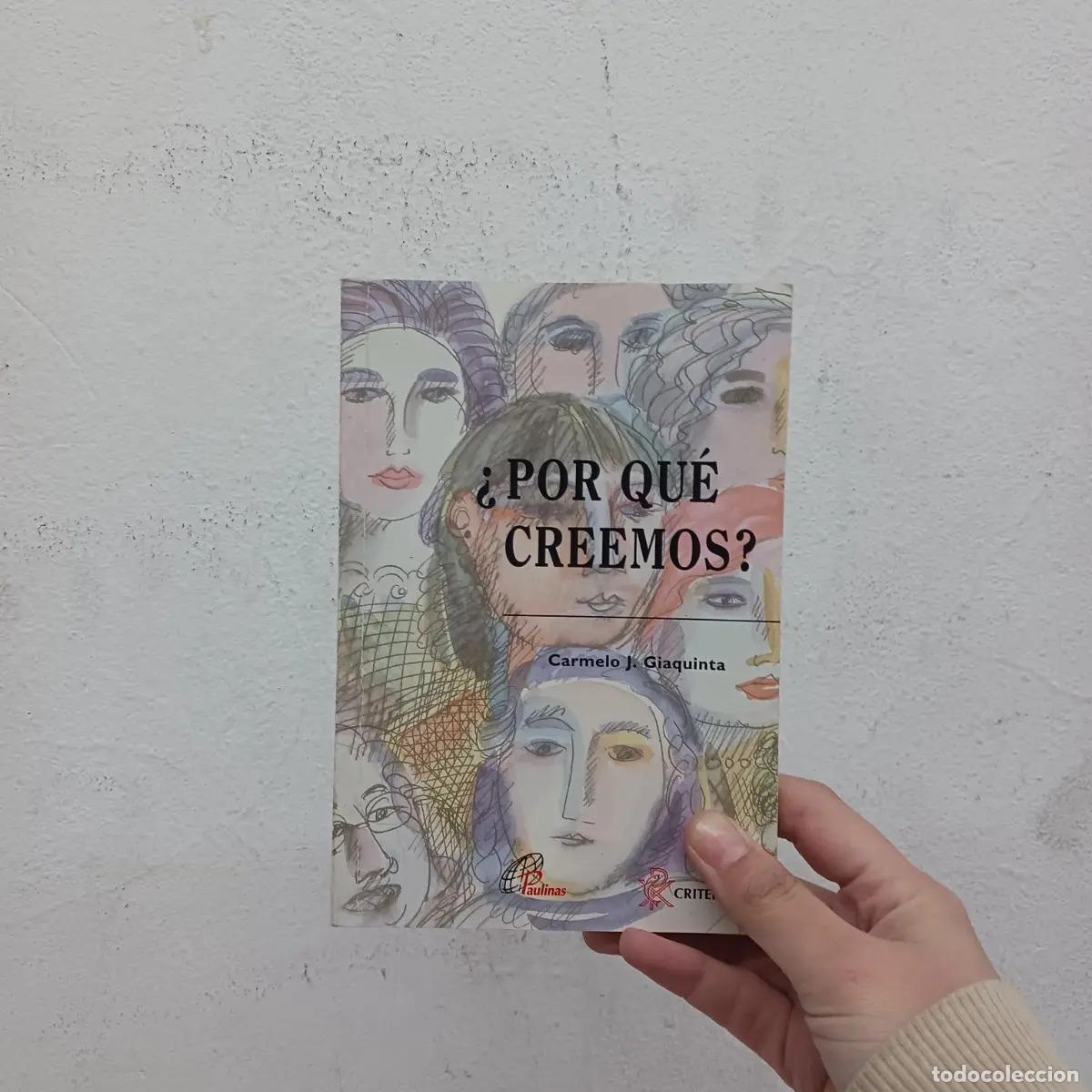 Libri di seconda mano: &iquest;Por qu&eacute; creemos? - Carmelo J. Giaquinta