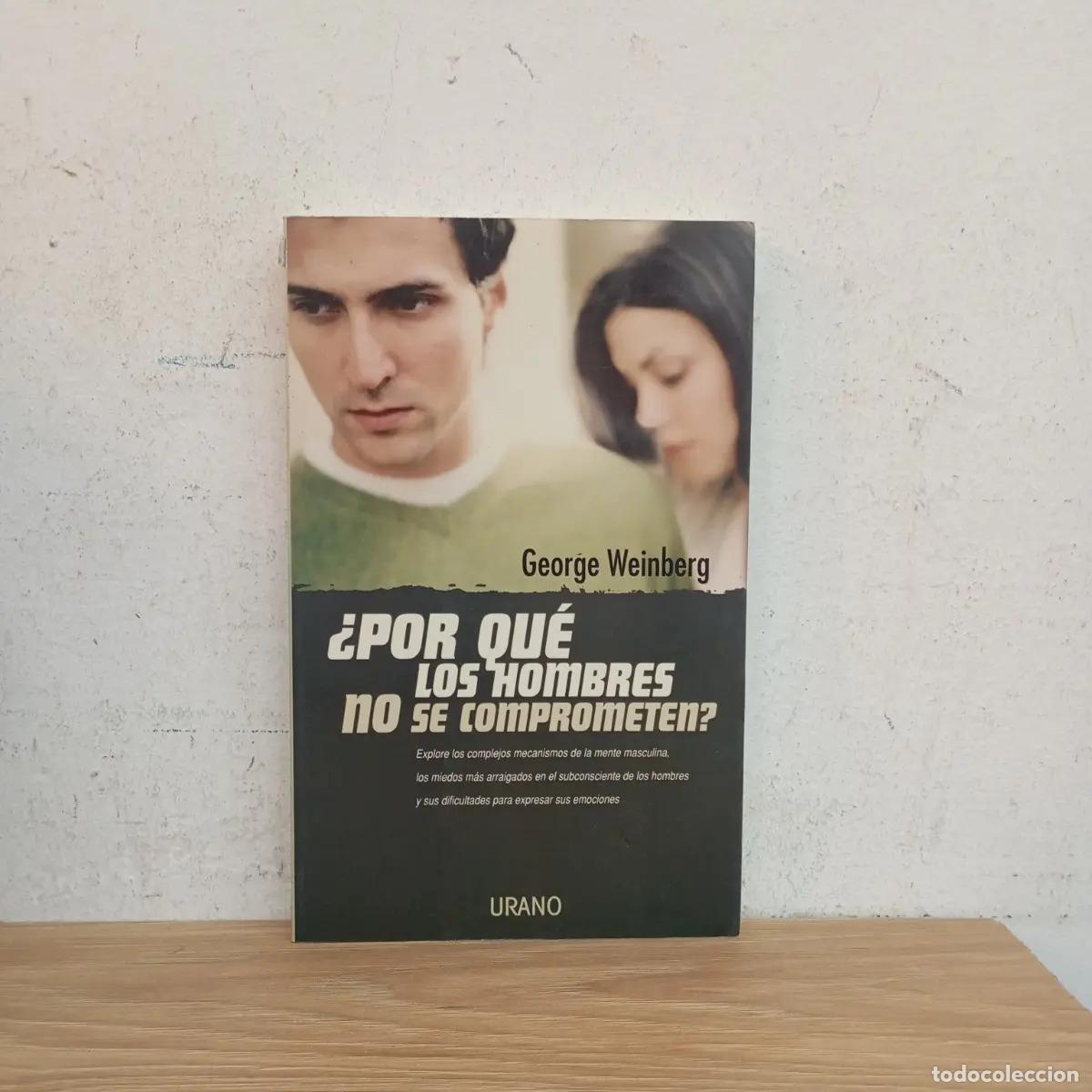 Libri di seconda mano: &iquest;Por qu&eacute; los hombres no se comprometen? - George Weinberg