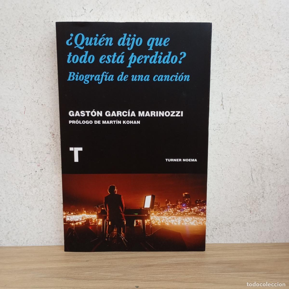 Libri di seconda mano: &iquest;Qui&eacute;n dijo que todo est&aacute; perdido? - Gast&oacute;n Garc&iacute;a Marinozzi