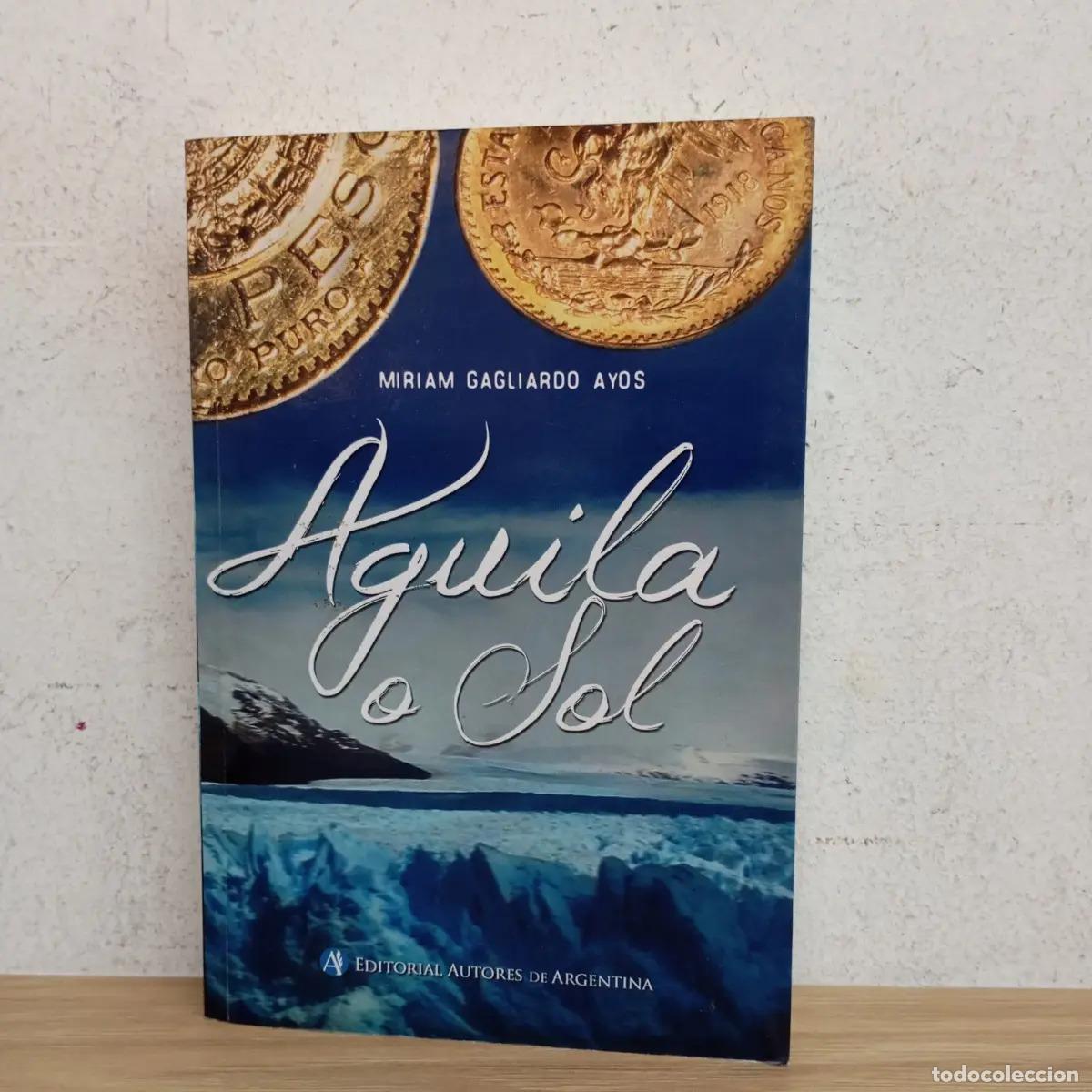 Libri di seconda mano: &Aacute;guila o sol - Miriam Gagliardo Ayos