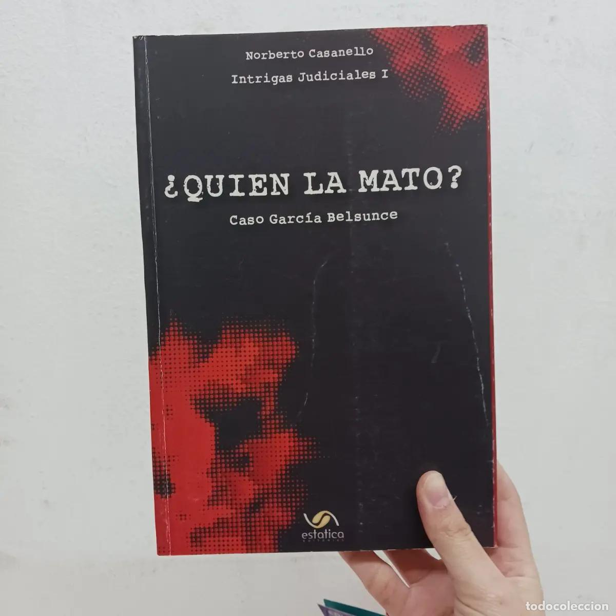 Libri di seconda mano: &iquest;Qui&eacute;n la mat&oacute;? Caso Garc&iacute;a Belsunce - Norberto Casanello