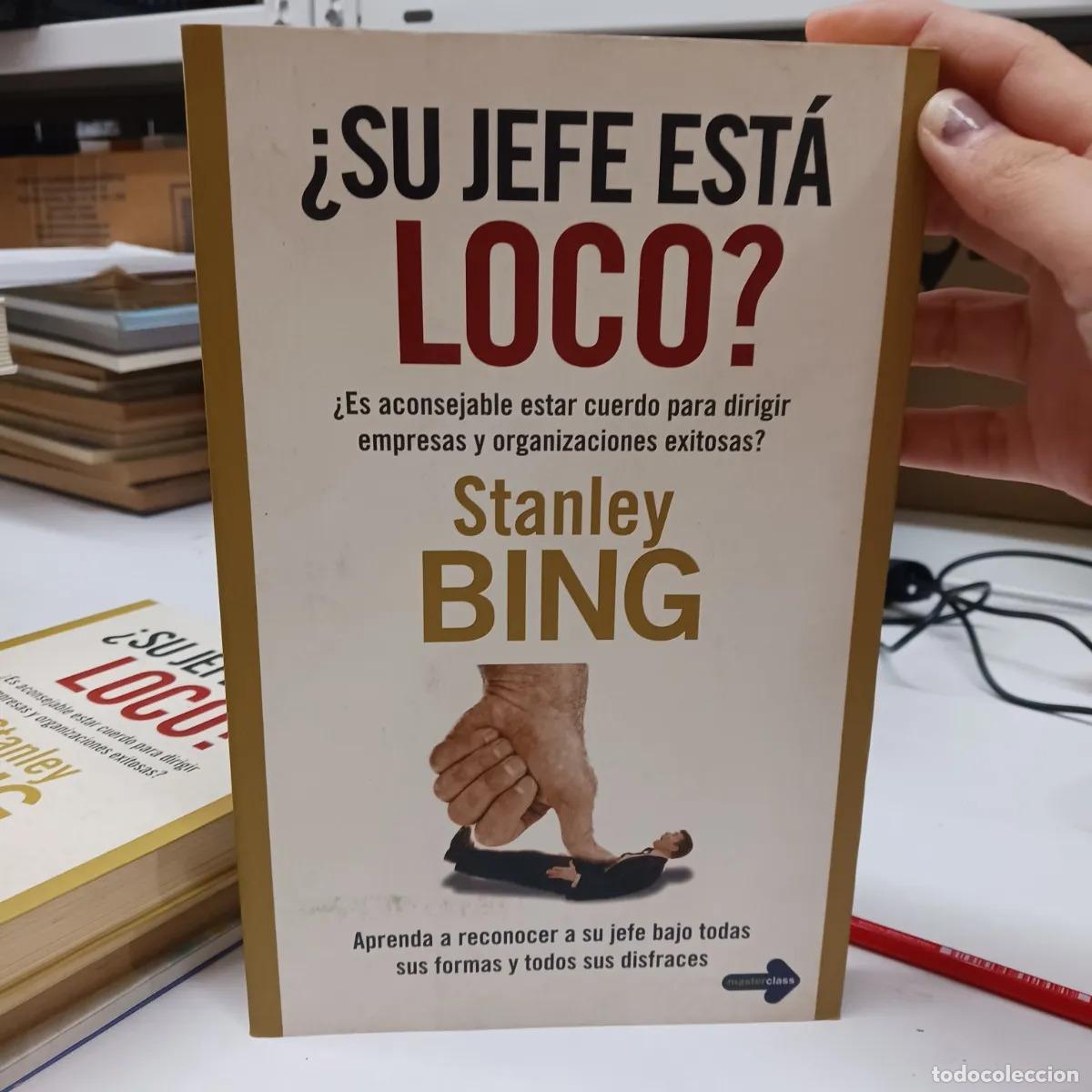 B&uuml;cher: &iquest;Su jefe esta loco? - Stanley Bing