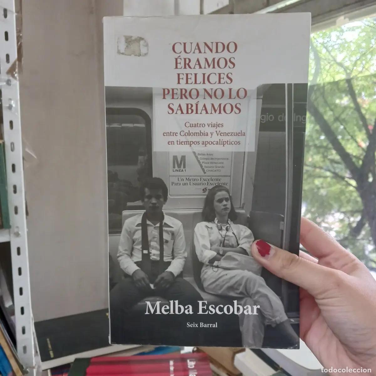 Libri di seconda mano: Cuando eramos felices pero no lo sabiamos (det.) - Melba Escobar