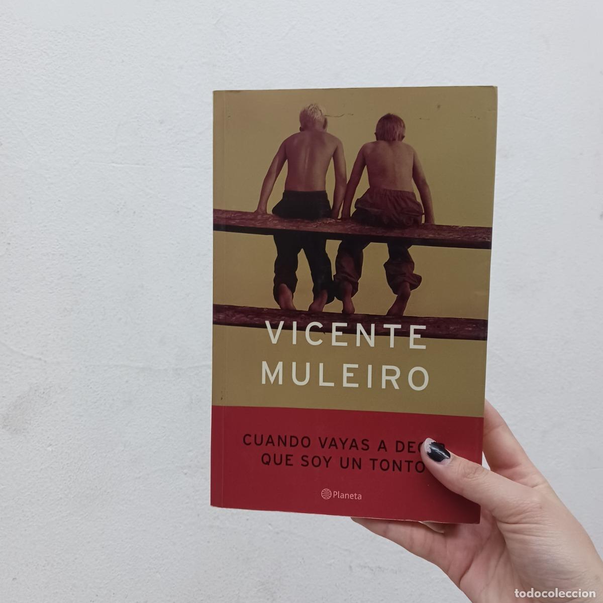 Libros: Cuando vayas a decir que soy un tonto - Vicente Muleiro - Foto 1