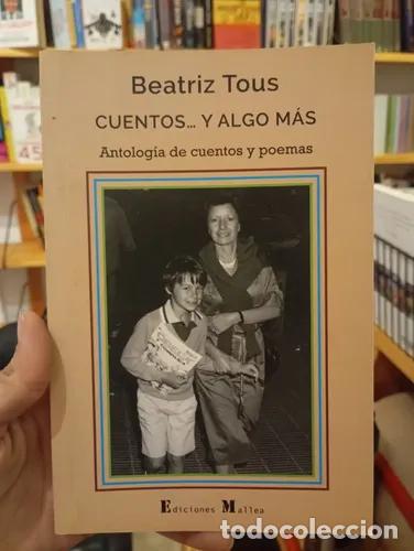 Cuentos y algo m&aacute;s - Beatriz Tous