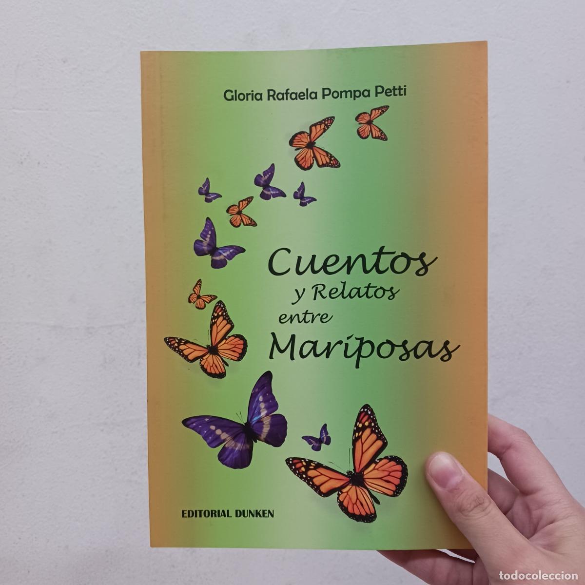 Libri di seconda mano: Cuentos y relatos entre mariposas - Gloria Rafaela Pompa Petti