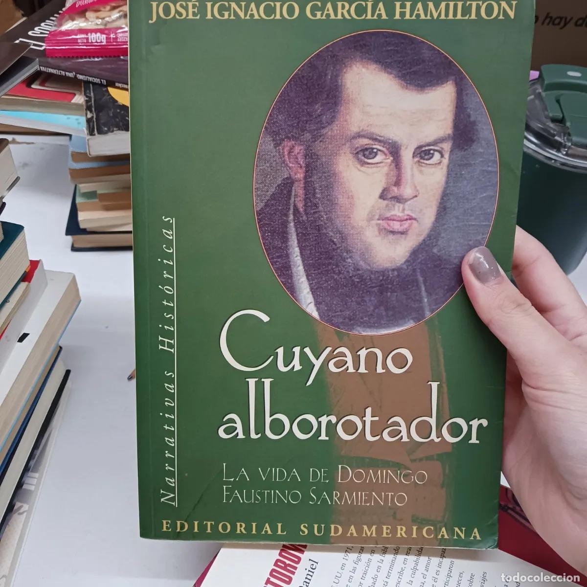Libros: Cuyano alborotador - Jose Ignacio Garcia Hamilton - Foto 1
