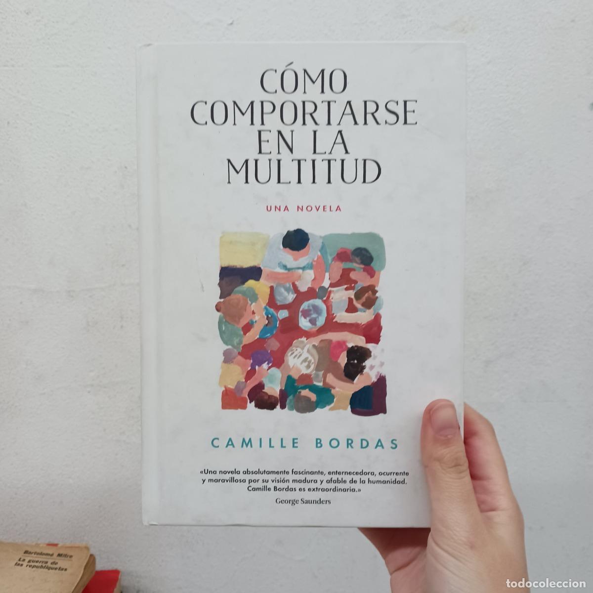 Libros: C&oacute;mo comportarse en la multitud - Camille Bordas - Foto 1