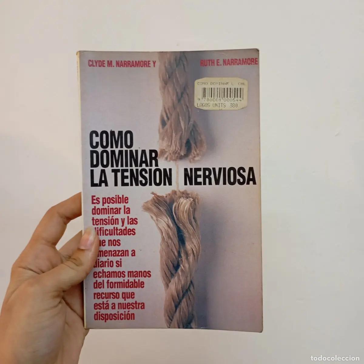 Libri di seconda mano: C&oacute;mo dominar la tensi&oacute;n nerviosa - Clyde y Ruth Narramore