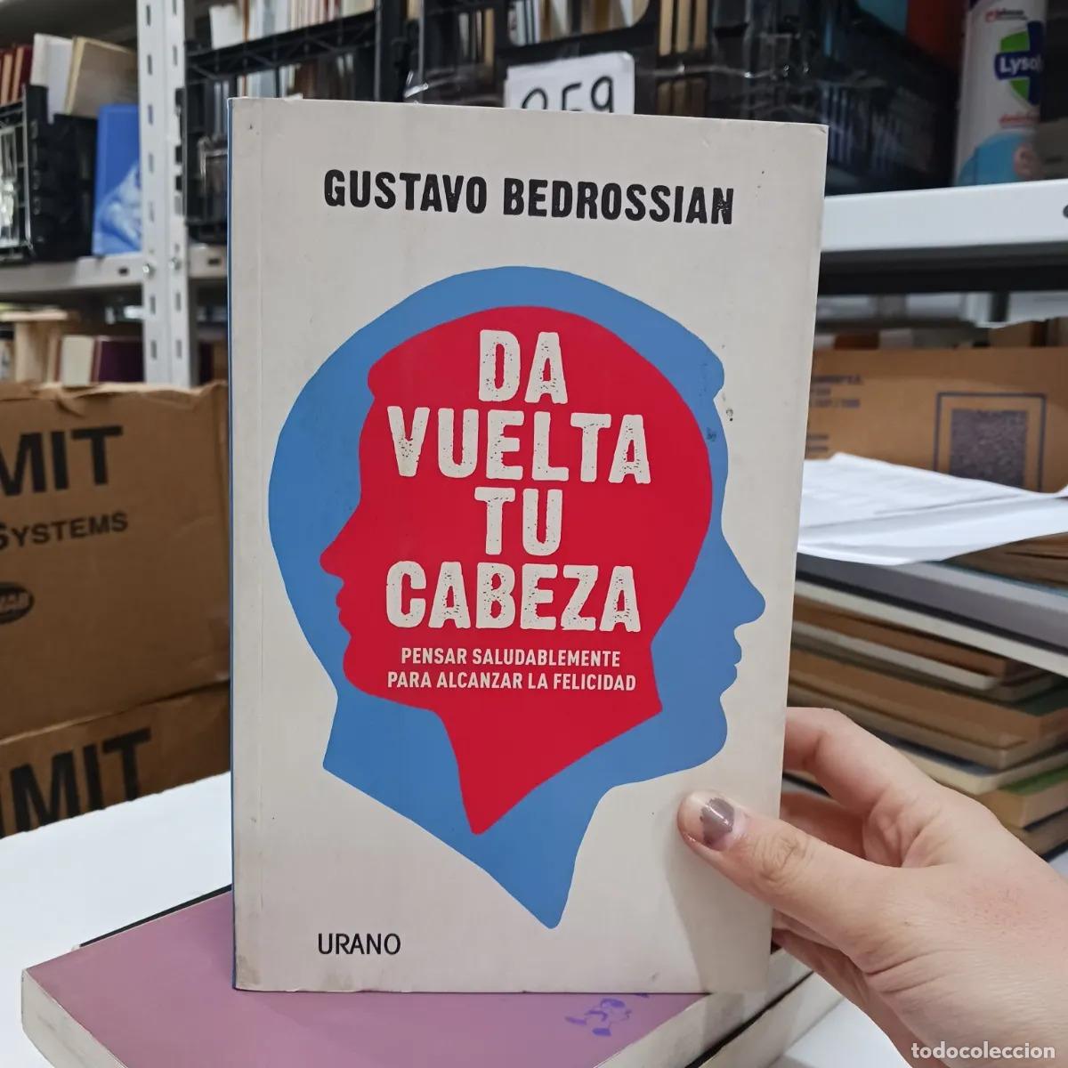 Libri di seconda mano: Da vuelta tu cabeza - Gustavo Bedrossian