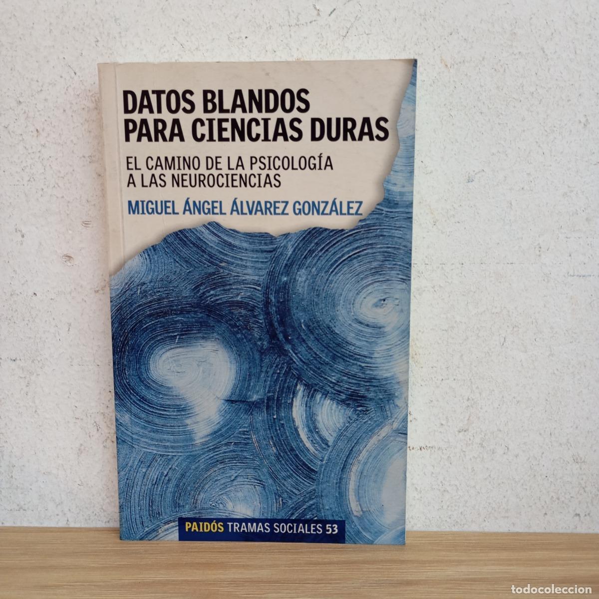 B&uuml;cher: Datos blandos para ciencias duras - Miguel &Aacute;ngel &Aacute;lvarez Gonz&aacute;lez